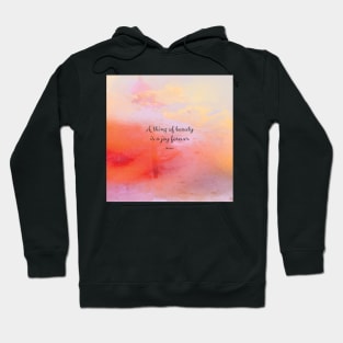 A thing of beauty is a joy forever. Keats Hoodie